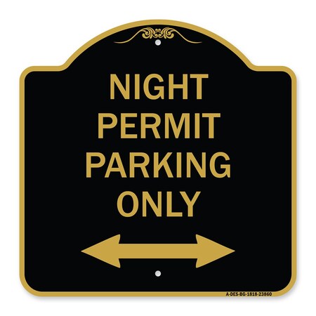 Night Permit Parking Only With Bi-Directional Arrow, Black & Gold Aluminum Architectural Sign
